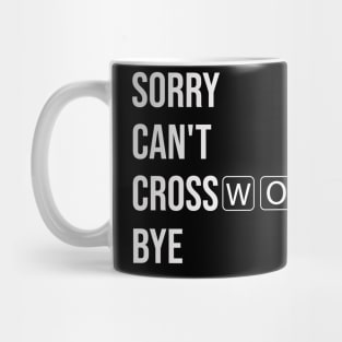 sorry can't Crossword bye Mug